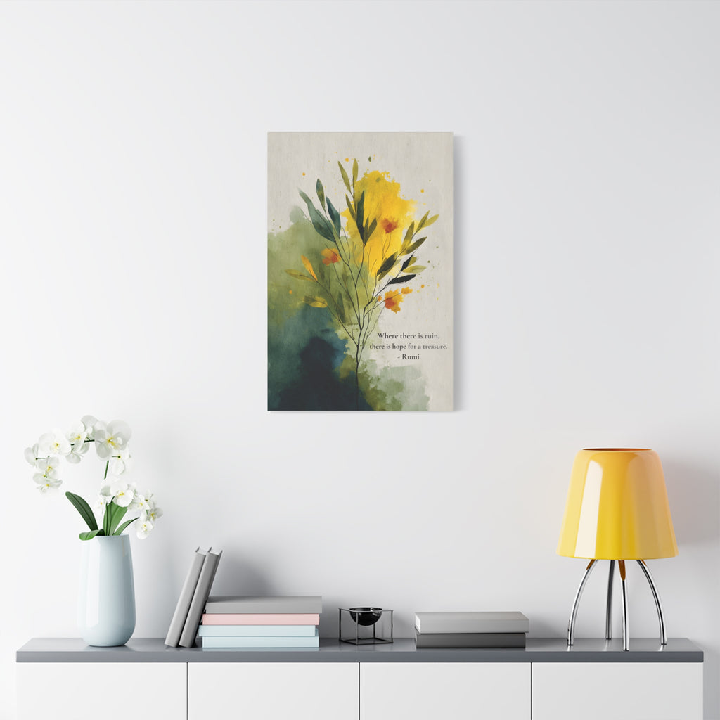 Rumi Quote "Where There Is Ruin, There Is Hope for Treasure" Canvas