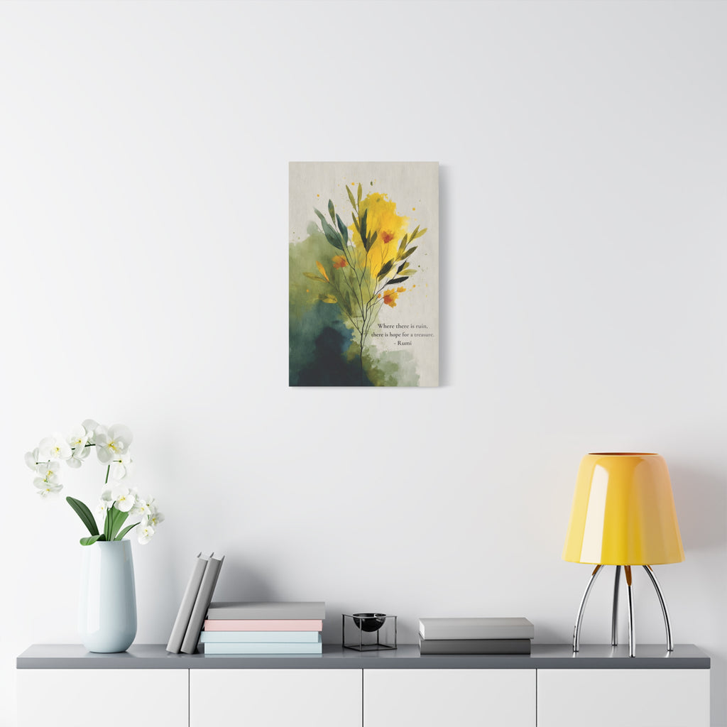Rumi Quote "Where There Is Ruin, There Is Hope for Treasure" Canvas