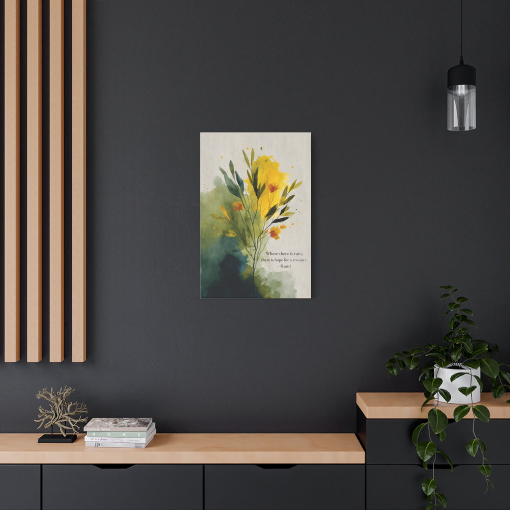 Rumi Quote "Where There Is Ruin, There Is Hope for Treasure" Canvas