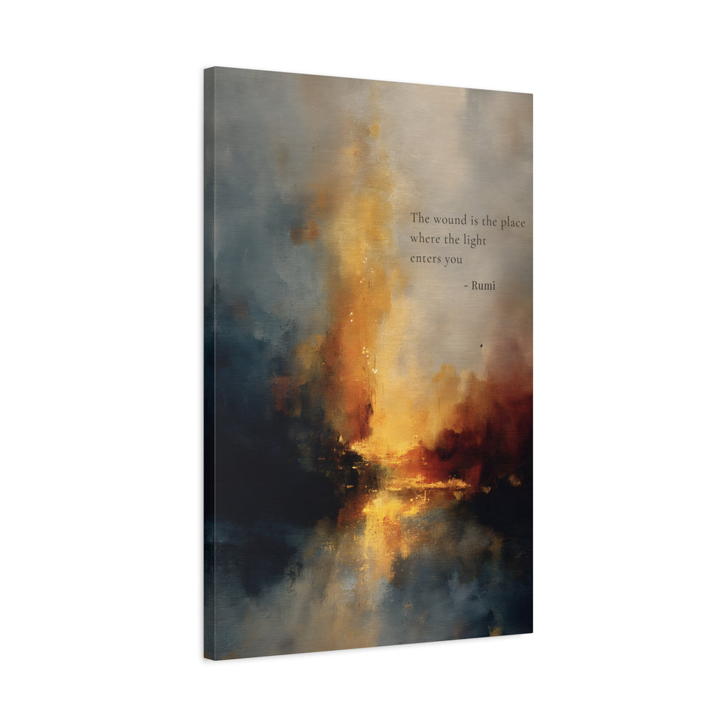 Rumi Inspired Abstract Wall Art - The wound is the place where the light enters you.